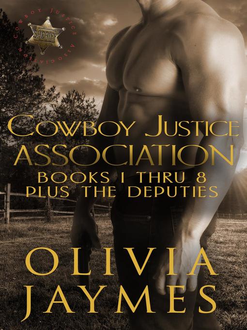 Title details for Cowboy Justice Association--Books 1 thru 8 by Olivia Jaymes - Available